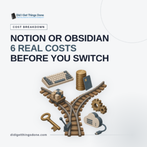 Notion vs Obsidian: 6 Real Costs of Switching